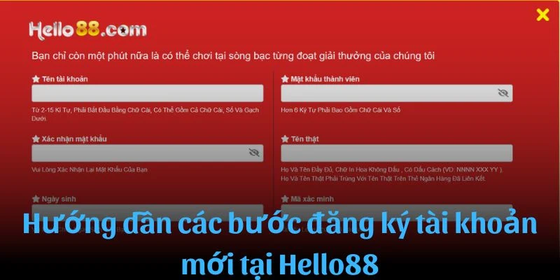 Hướng dẫn những bước đăng ký tài khoản mới tại Hello88